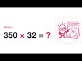 Column Multiplication Long 2-Digit | What is 350 × 32? | Solve it! Maths (3.7)