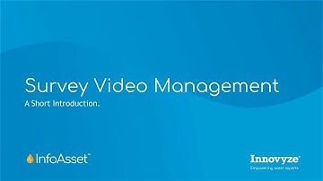 InfoAsset Solution - Survey Video Management