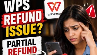 WPS Denied Refund? or Partial Refund Issue? watch this