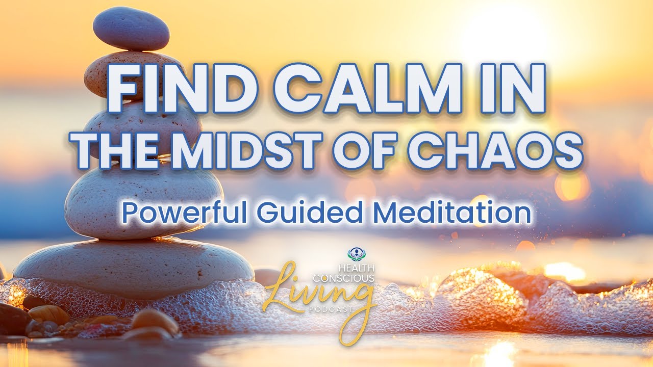 Find Calm in the Midst of Chaos: Guided Meditation for Inner Peace ...