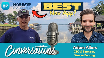 Is Wavve Boating right for you? | Conversation with App Founder