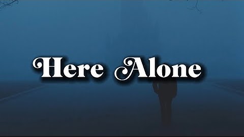 Sik World - Here Alone (Lyrics)