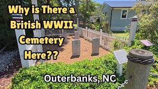 A British Wwii Cemetery In The Outer Banks Of Nc??