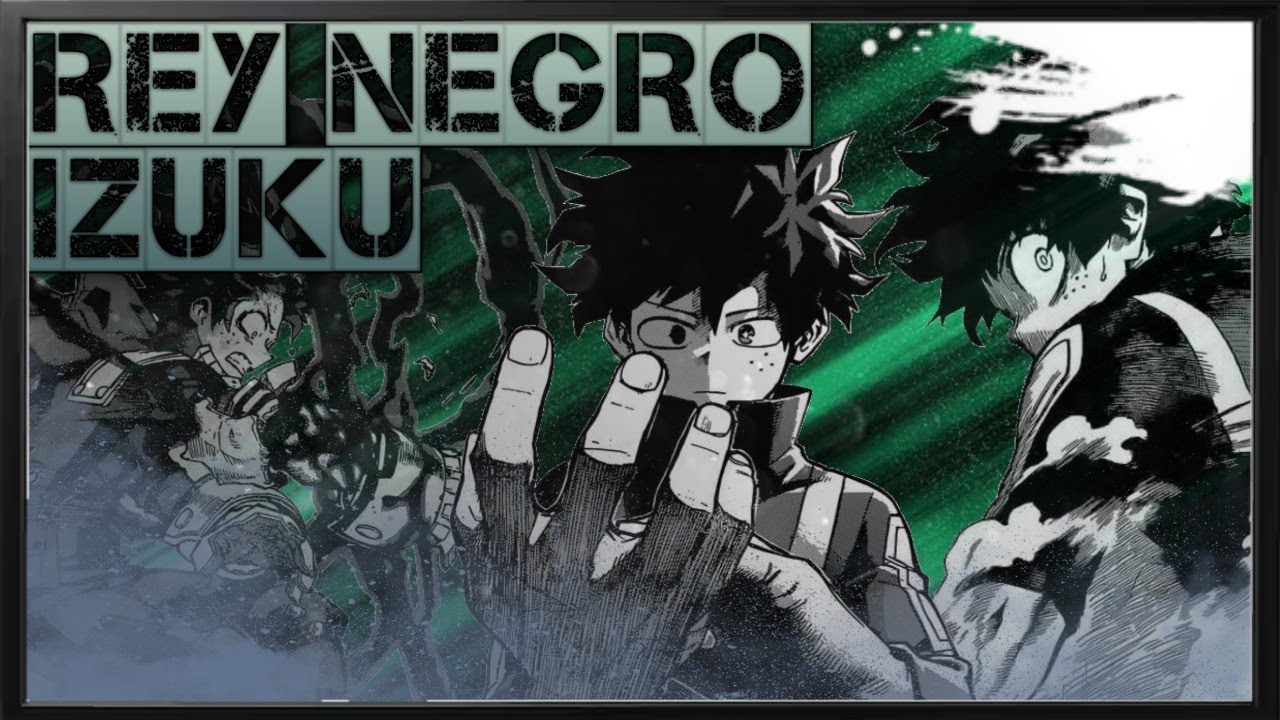 El rey Negro izuku (cap 1)
