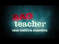 Bad Teacher - Una cattiva maestra - spot 15"  "Being Bad"
