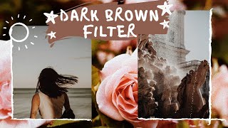 Dark Brown Aesthetic Filter Vsco How To Edit Aesthetic Brown On Your Photosfeed
