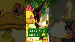 Luffy Musuh Alami Para Pengguna Listrik