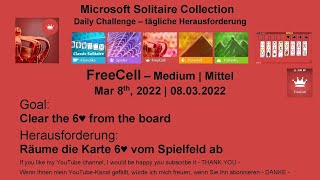 FreeCell - Medium | Mar 8, 2022 | Daily Solitaire Collection | Goal: Clear the 6♥ from the board