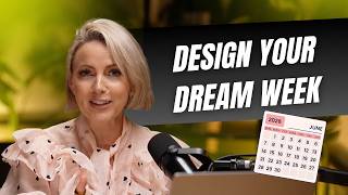 Create a Dream Week That Grows Your Brand, Business and Life | Kelly Lundberg