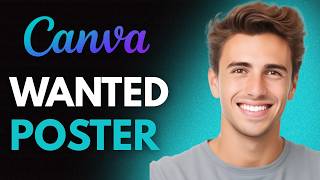 How To Make A Wanted Poster In Canva (2026) - Full Guide