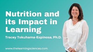 Information Nutrition and its Impact in Learning Outcomes by Tracey Tokuhama-Espinosa, Ph.D. Guide