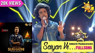 Saiyan Ve Full Song | Prabhash | Subhathi Prabhashwara (SP) | Hiru Star | Saiyawe | Vishal Dadlani