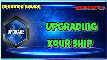 How to upgrade your ship, beginner