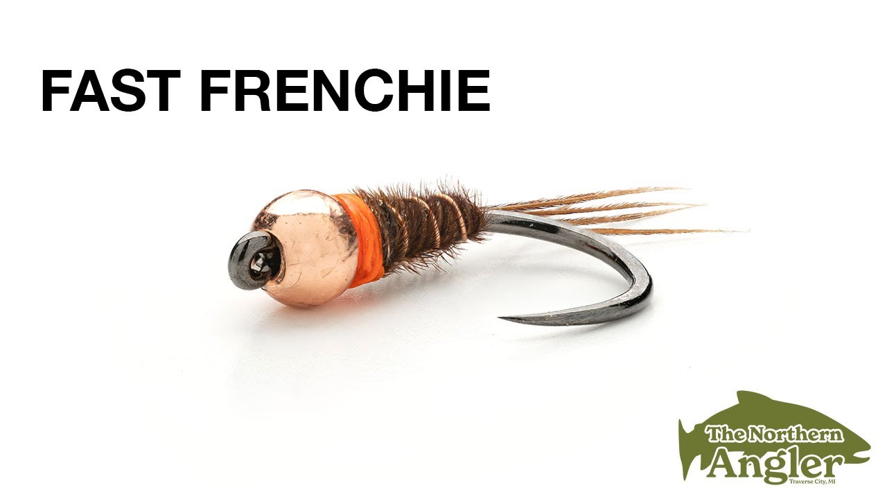 Fast Frenchie Tutorial – The Northern Angler Fly Shop