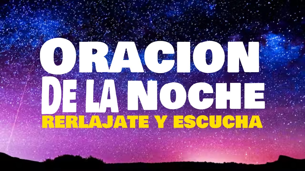 Oración de LA noche DUERME tranquilo y en PAZ - YouTube