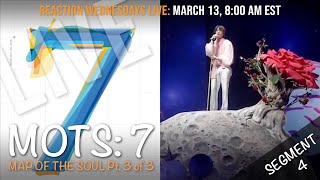 Reaction Wednesdays #008 - Segment 4: BTS - Map Of The Soul - Moon LIVE (Part 3 of 3)