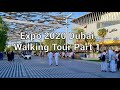 Dubai Expo 2020 | Day Time Walking Tour HD Part 1