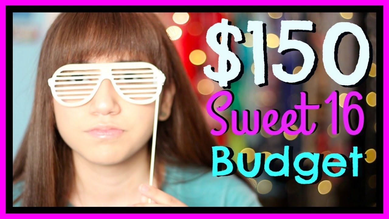 150 Sweet 16 Budget YouTube