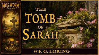 A Classic Vampire Story | The Tomb of Sarah by F. G. Loring |Full Length Gothic Audiobook