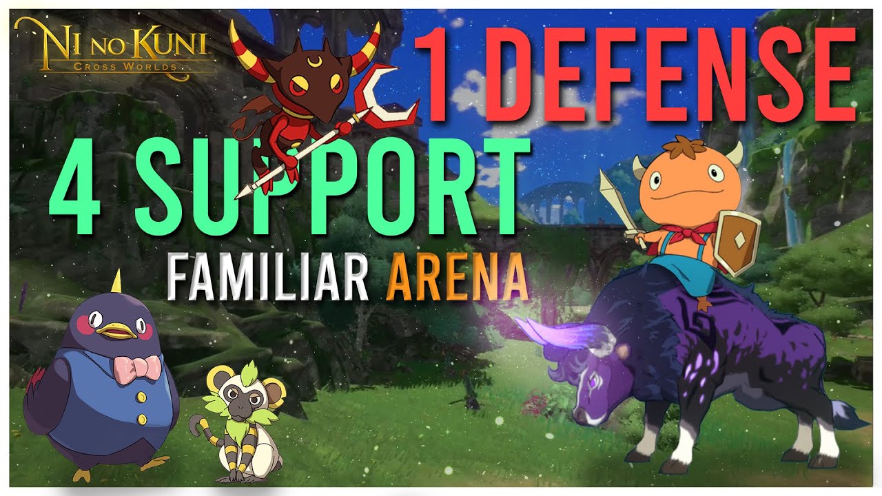 [4K] NINOKUNI CROSS WORLD I FAMILIAR ARENA I 4 Support and 1 Defense I By -Perfect_Ultra_Instinct-