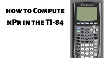 How to Computer n P r in The TI 84 Calculator