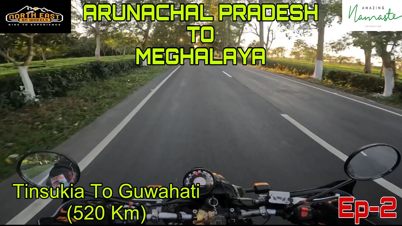 Tinsukia to Guwahati Ride in 10 Hours//521 Km//Ep-2//Northeast on Wheels//Arunachal Meghalaya Ride❤️