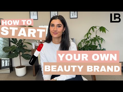 How to Start Your Own Beauty Brand! - video from Lady Burd