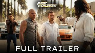 FAST FOREVER Trailer 4 (2027) Vin Diesel, Cody Walker, The Rock | FAST &amp; Furious 11 | Fan Concept