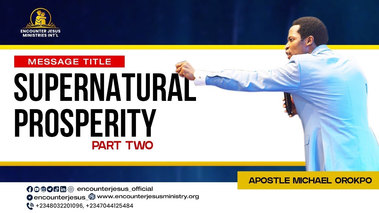 SUPERNATURAL PROSPERITY PT 2 || APOSTLE MICHAEL OROKPO
