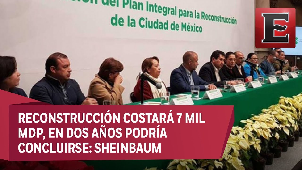 Reconstrucción de la CDMX costara 7 mil millones en dos años - YouTube