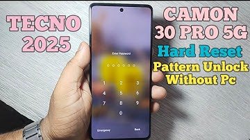 Tecno Camon 30 Pro 5G Hard Reset And Pattern Lock Remove Solution ! without Pc ! 2025