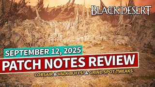 CORSAIR FINALLY GETS BUFFED & Grind Spot Tweaks | Global Lab Review Sept 12, 2025 | Black Desert
