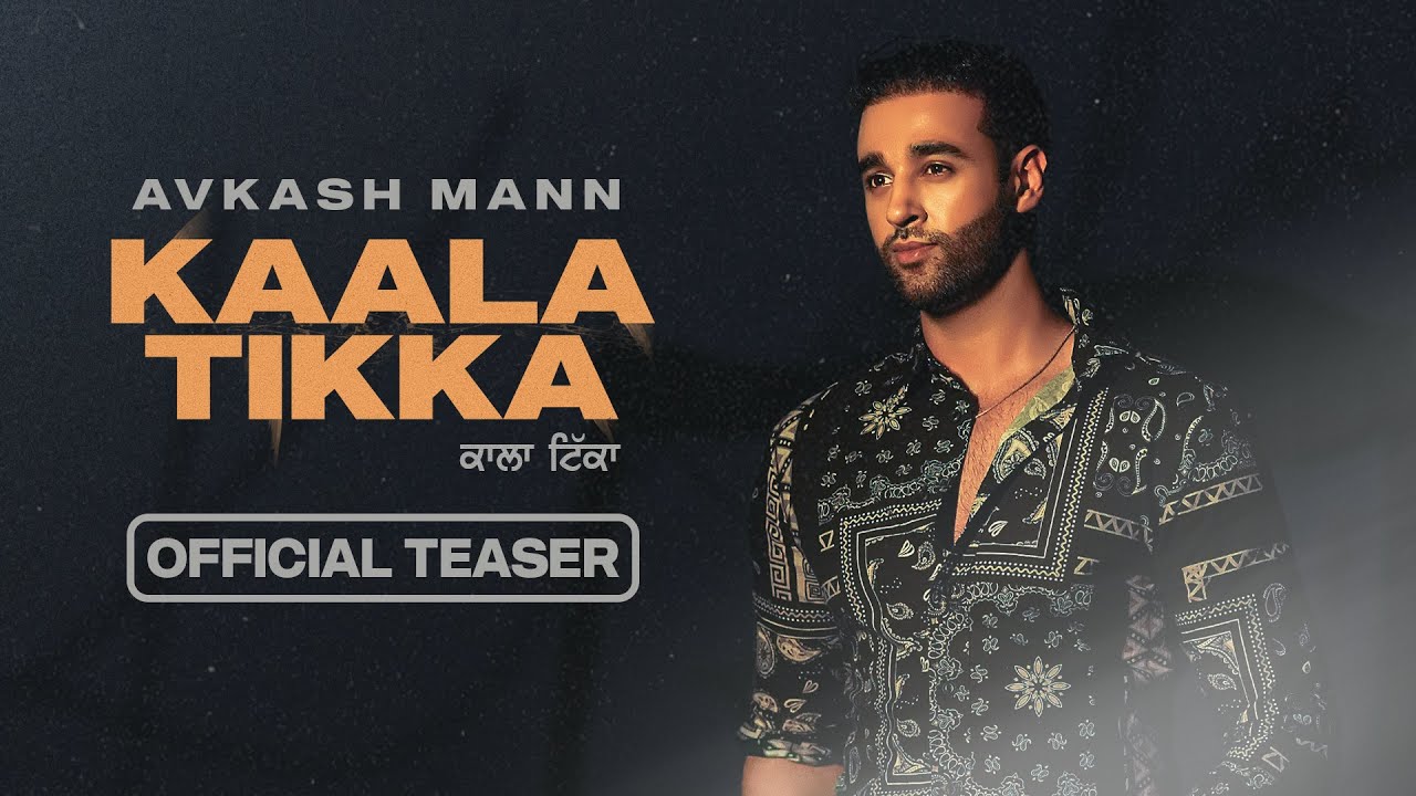 Kaala Tikka (Official Teaser) Avkash Mann | Kaptaan | MXRCI