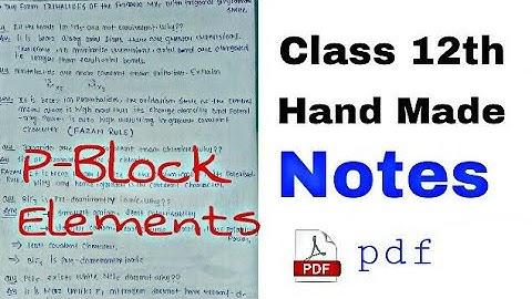 p-Block Elements Hand Made Notes | inorganic CHEMISTRY Class 12th