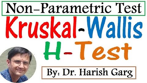 Kruskal- Wallis H Test with Solved Examples