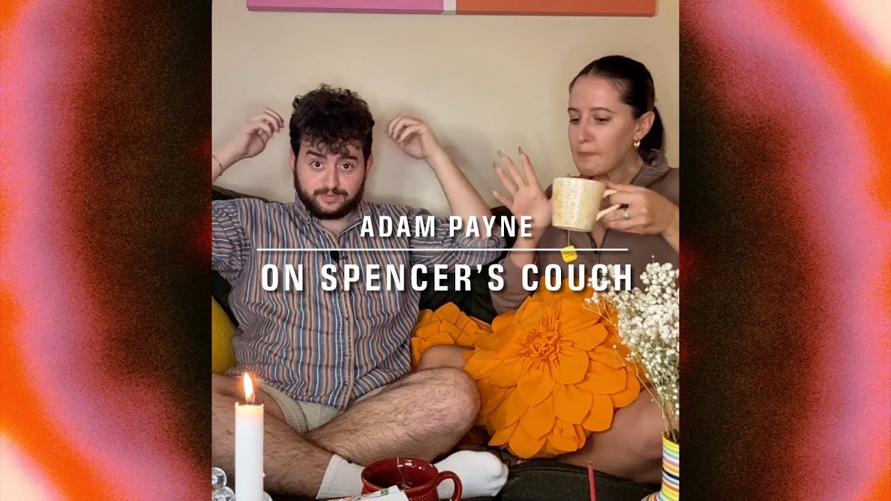 Ep 1: Adam Payne On Spencer's Couch (FULL EPISODE)