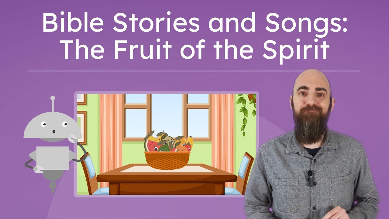 The Fruits of the Spirit - Bible Stories for Kidsa - YouTube