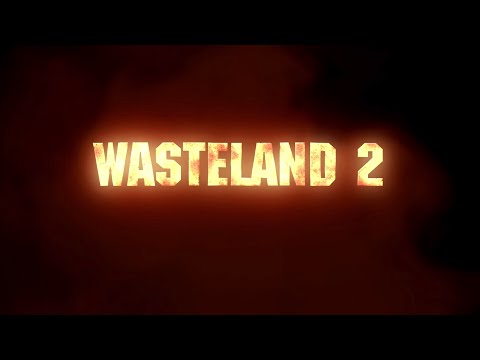 Launch Trailer - Wasteland 2: Director's Cut