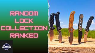 Ranking All the Random/Miscellaneous Knife Locks I Own