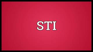 Famous STI Meaning Net Worth