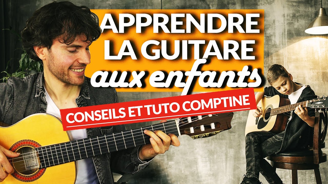 Comment Apprendre la Guitare aux Enfants ? - Le Guide