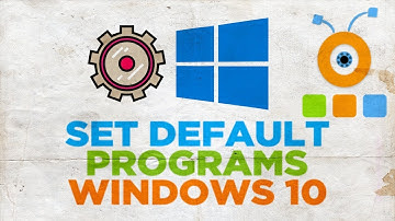 How to Set Default Programs in Windows 10