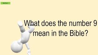 What Does The Number 9 Mean In The Bible?