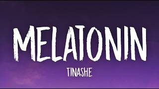 Tinashe - Melatonin (Lyrics)