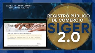 Siger 2.0 Sistema Integral De Gestión Registral Registro Público De Comercio Sociedades Mercantiles