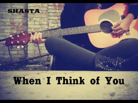 When I Think of You - Shasta