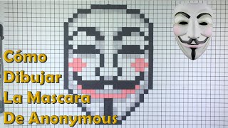 Cómo Dibujar la Mascara de Anonymous en 8-bit o Pixel Art! TUTORIAL PASO A  PASO - YouTube