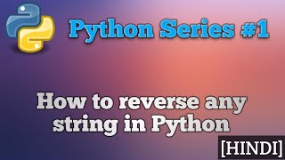 How to reverse any string in python || Python