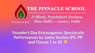 Junior Section's Grand Founders Day Performance 🌟 #ThePinnacleSchool