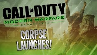 BEST CORPSE LAUNCHES EVER! - COD4 Remastered (GLITCH) (Old School Mode) Funny Moments!